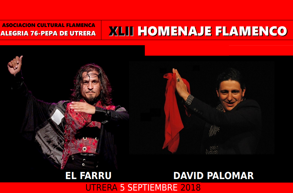 XLII Homenaje Flamenco al cante de David Palomar y al baile de “El Farru” en Alegría 76
