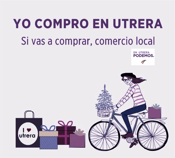 Podemos Utrera lanza la campaña informativa  YO COMPRO EN UTRERA  ¨Si vas a comprar, comercio local¨ 