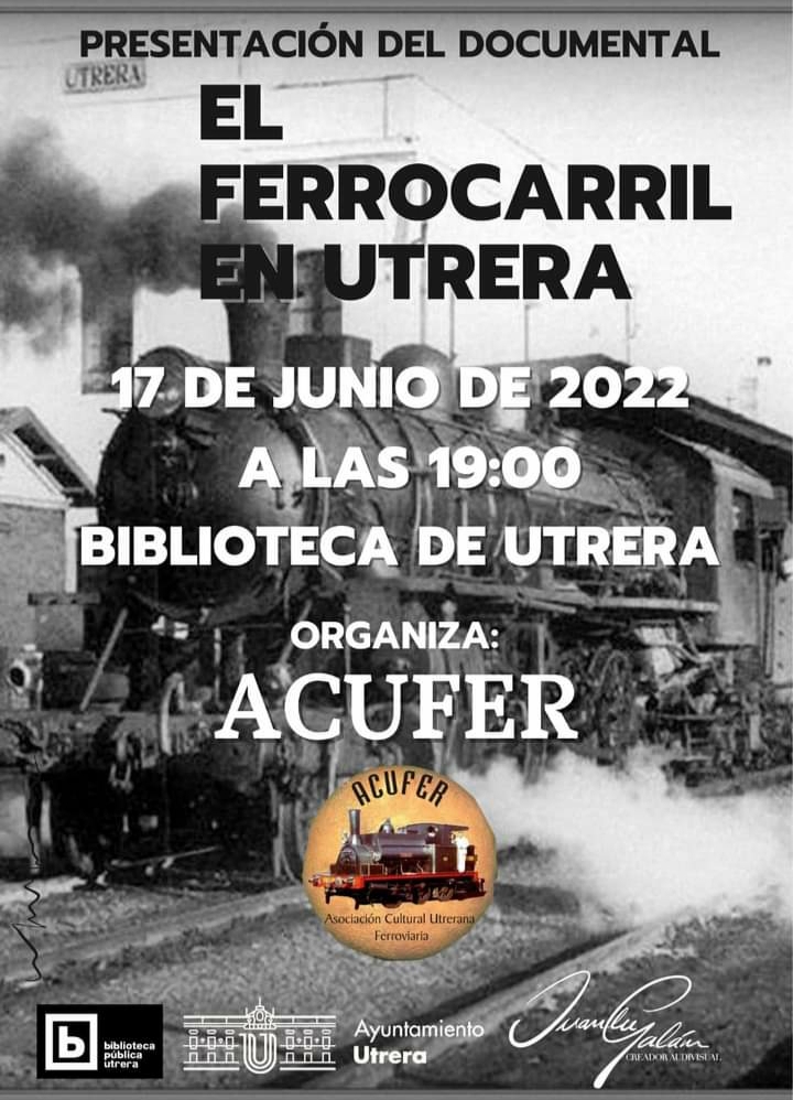 ACUFER presenta este viernes un documental sobre la historia del ferrocarril en Utrera