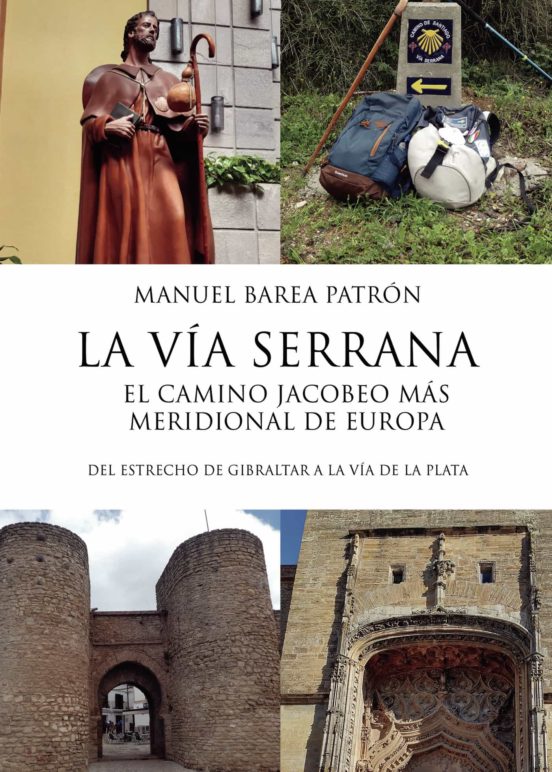 Cita con la literatura este jueves 21 en la presentación de «La Vía Serrana, el camino jacobeo más meridional de Europa»