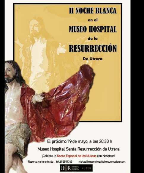 El Museo del Hospital de la Resurrección de Utrera celebra su II Noche Blanca
