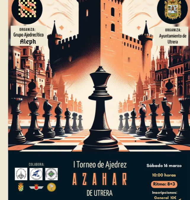 I Torneo de Ajedrez «Azahar» llega este sábado al Castillo de Utrera con exposiciones, talleres y concursos