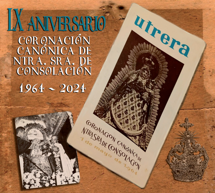 Utrera celebra el 60º aniversario de la coronación de su Patrona con solemnes cultos en abril y mayo