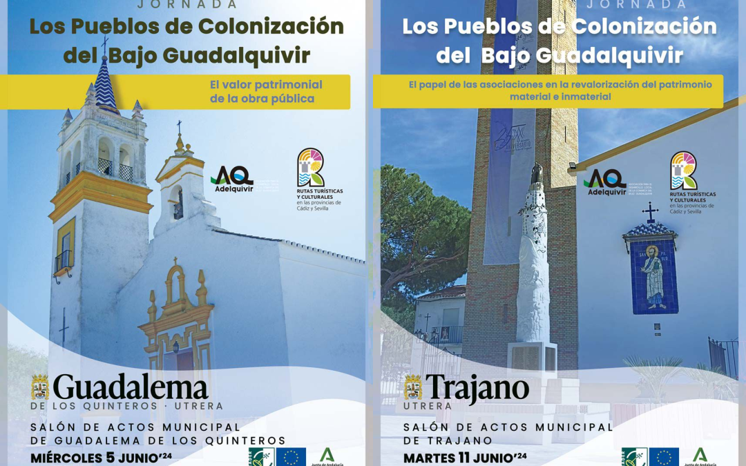 Guadalema de Los Quintero y Trajano incluidas en las Jornadas de Pueblos Colonos de Adelquivir