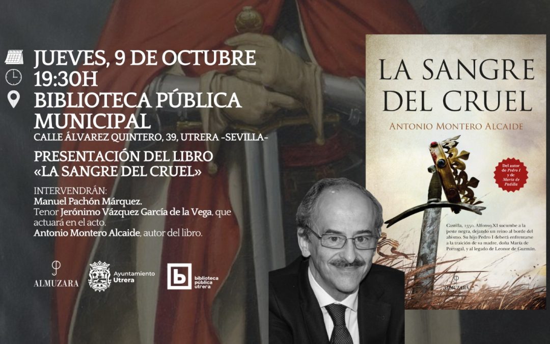La Biblioteca de Utrera acoge la presentación de la novela histórica «La sangre del Cruel» de Antonio Montero Alcaide este jueves
