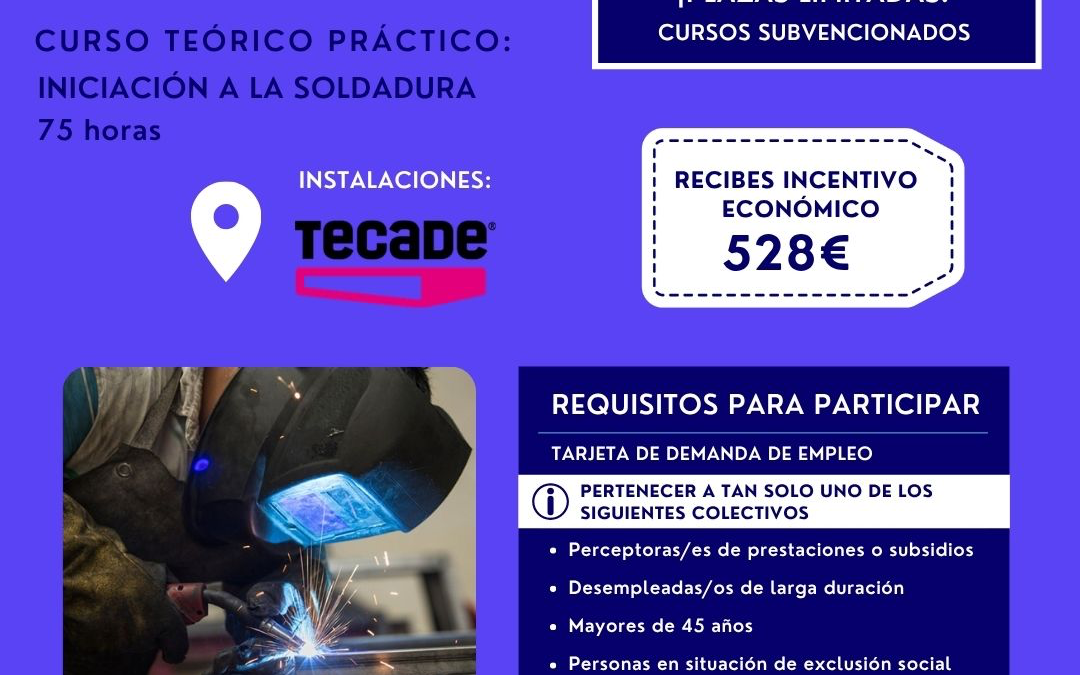 Nuevo curso teórico-práctico de Iniciación a la Soldadura en las instalaciones de TECADE