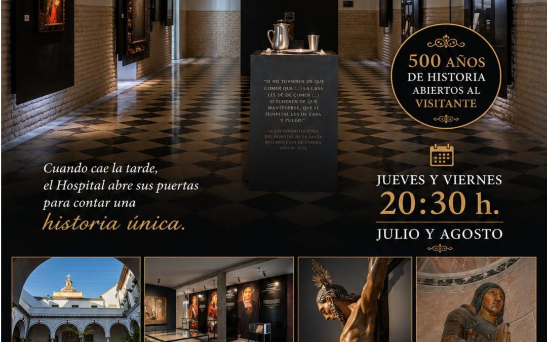 El Museo Hospital de la Santa Resurrección de Utrera abrirá sus puertas en las noches de verano