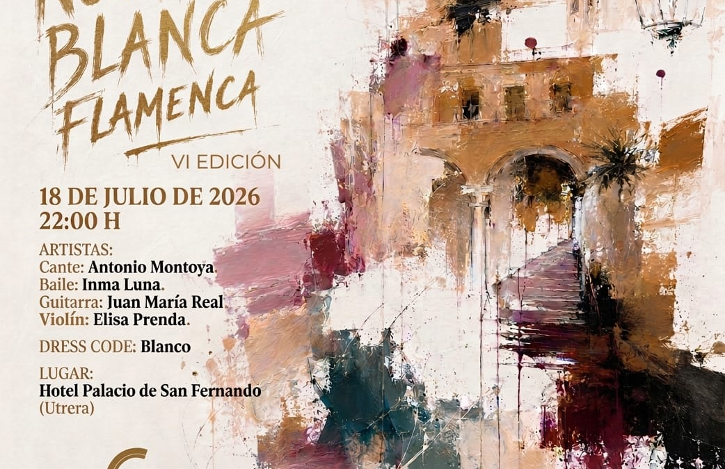Últimas entradas para la VI Noche Blanca Flamenca en el Hotel San Fernando el 18 de julio