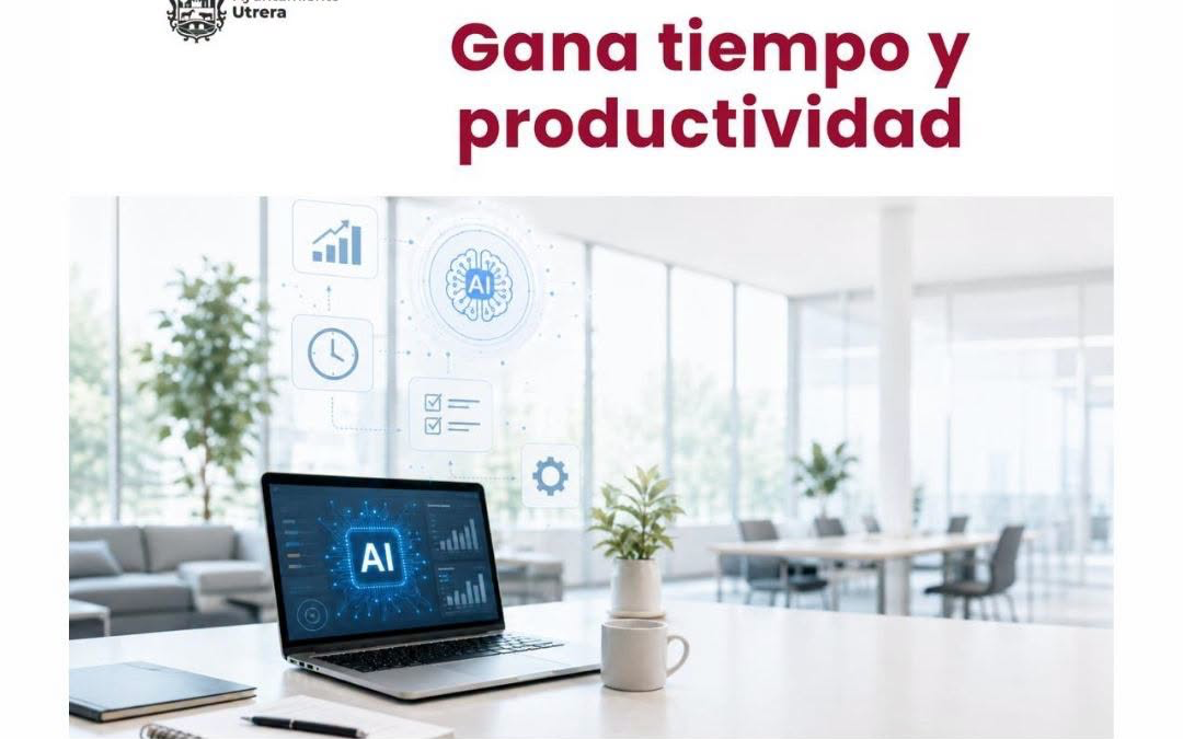 Jornada online para PYMEs en Utrera: ‘IA: gana tiempo y productividad’ este 4 de agosto