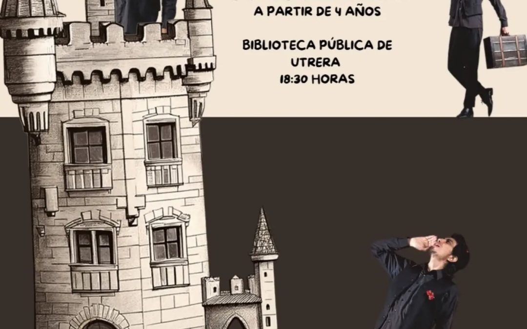 La biblioteca de Utrera nos trae tarde de cuentos con Jhon Ardila y su espectáculo «El Castillo de irás y no volverás»