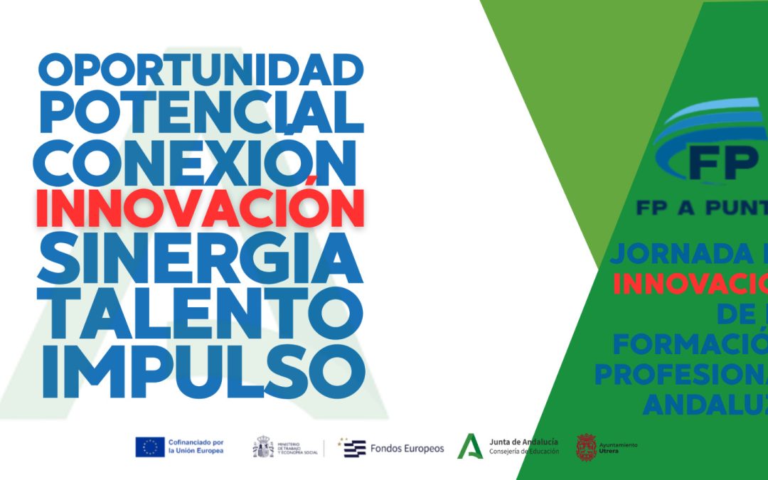 Utrera se convertirá en punto de encuentro de la innovación en la Formación Profesional andaluza